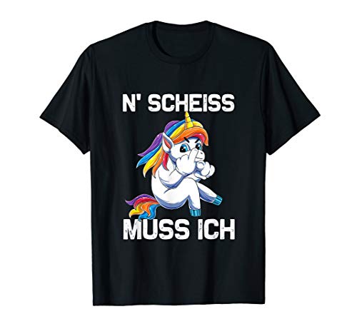 N' Scheiss muss ich Lustiger Einhorn Spruch Frauen Unicorn T-Shirt von N' Scheiss Muss Ich Einhorn Shop