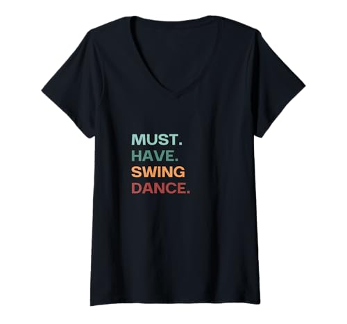 Damen EIN Muss für Swingdance West Coast Swing T-Shirt mit V-Ausschnitt Damen EIN Muss für Swingdance West Coast Swing T-Shirt mit V-Ausschnitt von NANKANDOIT Must Have Swing Dance WCS West Coast
