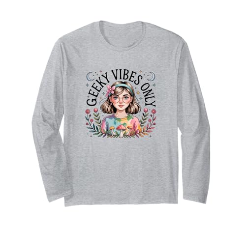 Geeky Vibes Only Nerd Zitat Nerdy Introvertiert Mädchen Teens Langarmshirt von NERD GEEK NERDY GEEKY OUTFIT NOVELTY MERCH