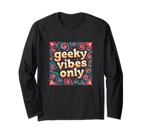 Geeky Vibes Only Nerd Zitat Nerdy Introvertiert Mädchen Teens Langarmshirt von NERD GEEK NERDY GEEKY OUTFIT NOVELTY MERCH
