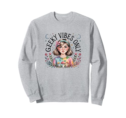 Geeky Vibes Only Nerd Zitat Nerdy Introvertiert Mädchen Teens Sweatshirt Geeky Vibes Only Nerd Zitat Nerdy Introvertiert Mädchen Teens Sweatshirt von NERD GEEK NERDY GEEKY OUTFIT NOVELTY MERCH