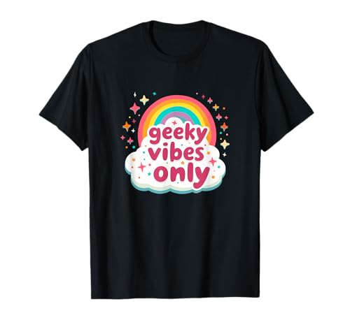 Geeky Vibes Only Nerd Zitat Nerdy Introvertiert Mädchen Teens T-Shirt von NERD GEEK NERDY GEEKY OUTFIT NOVELTY MERCH