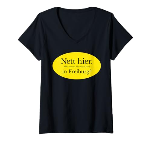 Damen NETT Hier. Aber Waren Sie Schon mal in Freiburg? T-Shirt mit V-Ausschnitt Damen NETT Hier. Aber Waren Sie Schon mal in Freiburg? T-Shirt mit V-Ausschnitt von NETT HIER X ABER WAREN SIE SCHON MAL IN XY STADT?