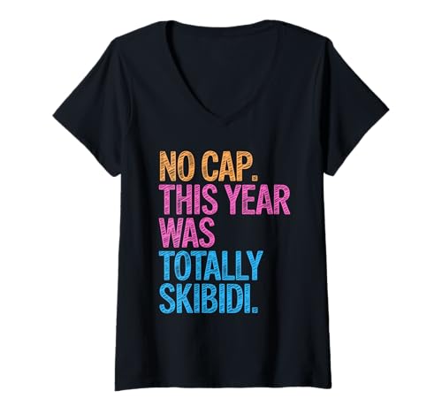 Damen Totally Skibidi Lustiger Trendiger Spruch Teens Jugend Slang T-Shirt mit V-Ausschnitt Damen Totally Skibidi Lustiger Trendiger Spruch Teens Jugend Slang T-Shirt mit V-Ausschnitt von NO CAP. THIS YEAR WAS TOTALLY SKIBIDI. Social