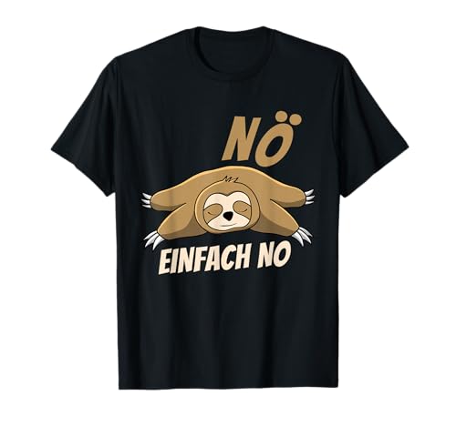 NÖ Sloth Funny Cool Saying Lazy for Girls and Boys T-Shirt von NÖ Lazy Sloth Funny Cool Saying