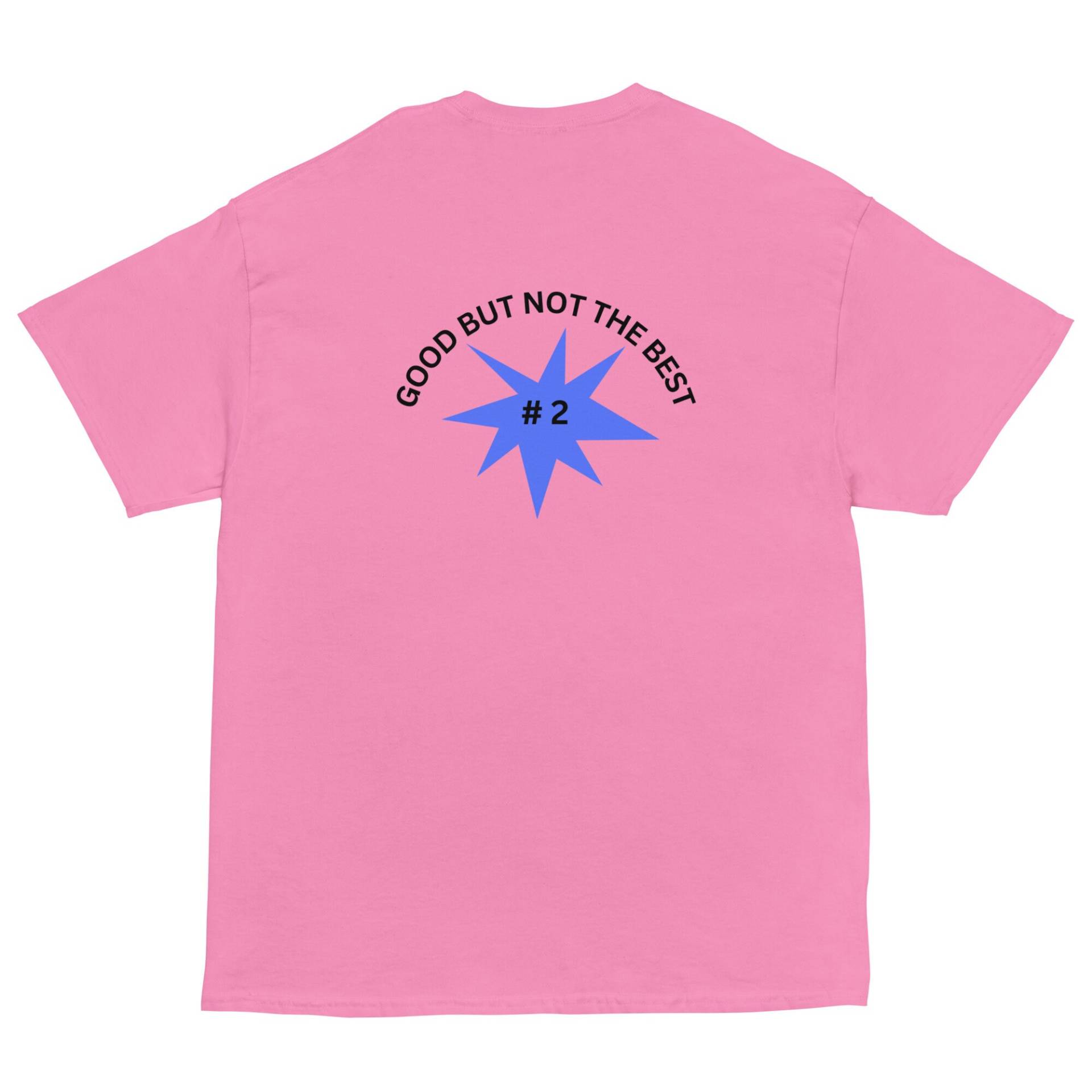Good But Not The Best T-Shirt Back Print Good But Not The Best T-Shirt Back Print von NOJOBSHOP