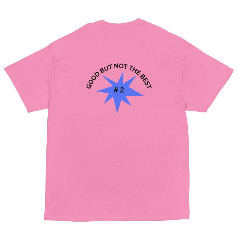 Good But Not The Best T-Shirt Back Print Good But Not The Best T-Shirt Back Print von NOJOBSHOP
