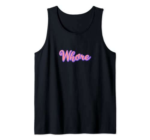 Whore T-Shirt: Lustiges Offensive Slutty Shirt für Männer & Frauen Tank Top Whore T-Shirt: Lustiges Offensive Slutty Shirt für Männer & Frauen Tank Top von NSFWSam: Kinky Apparel
