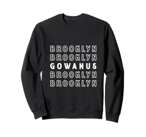 Gowanus Brooklyn NYC geeignet für Männer und Frauen. Sweatshirt Gowanus Brooklyn NYC geeignet für Männer und Frauen. Sweatshirt von NYC Borough Pride Products