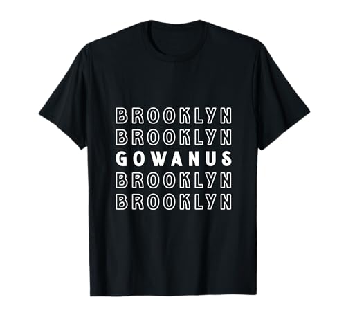 Gowanus Brooklyn NYC geeignet für Männer und Frauen. T-Shirt Gowanus Brooklyn NYC geeignet für Männer und Frauen. T-Shirt von NYC Borough Pride Products
