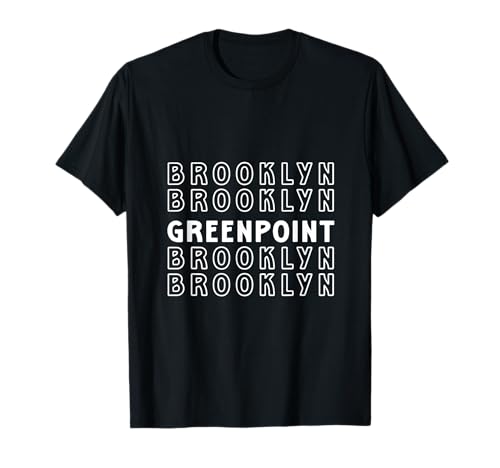 Greenpoint Brooklyn NYC geeignet für Männer und Frauen. T-Shirt Greenpoint Brooklyn NYC geeignet für Männer und Frauen. T-Shirt von NYC Borough Pride Products