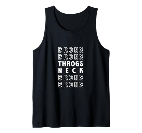 Throgs Neck Bronx NYC Geeignet für Männer und Frauen. Tank Top Throgs Neck Bronx NYC Geeignet für Männer und Frauen. Tank Top von NYC Borough Pride Products