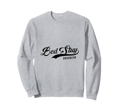 Bed Stuy Brooklyn NYC Script Geeignet für Männer und Frauen. Sweatshirt Bed Stuy Brooklyn NYC Script Geeignet für Männer und Frauen. Sweatshirt von NYC Borough Script Products