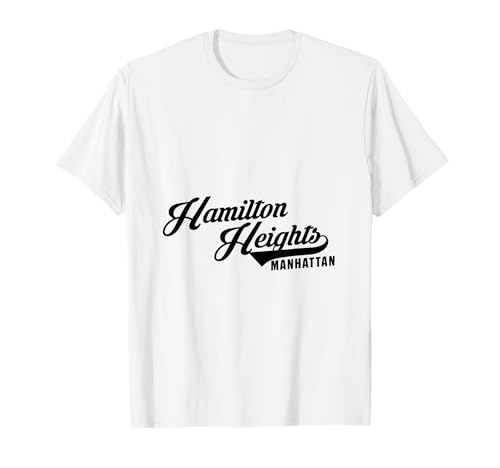 Hamilton Heights NYC Script geeignet für Männer und Frauen. T-Shirt von NYC Borough Script Products