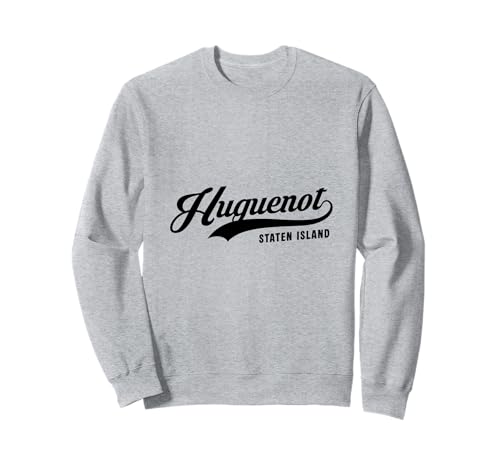 Huguenot Staten Island Script Geeignet für Männer und Frauen. Sweatshirt von NYC Borough Script Products