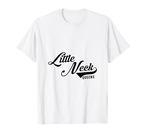 Little Neck Queens NYC Script Geeignet für Männer und Frauen. T-Shirt von NYC Borough Script Products