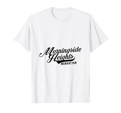 Morningside Heights Manhattan Script Geeignet für Männer und Frauen. T-Shirt Morningside Heights Manhattan Script Geeignet für Männer und Frauen. T-Shirt von NYC Borough Script Products