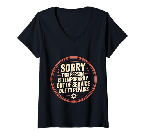 Damen Person Temporarily Out of Service for Repairs |- T-Shirt mit V-Ausschnitt Damen Person Temporarily Out of Service for Repairs |- T-Shirt mit V-Ausschnitt von Nach der Operation Erholung Humor