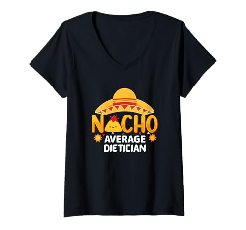Damen Nacho Durchschnittlicher Ernährungsberater Cinco de Mayo Humor sarkastisch T-Shirt mit V-Ausschnitt Damen Nacho Durchschnittlicher Ernährungsberater Cinco de Mayo Humor sarkastisch T-Shirt mit V-Ausschnitt von Nacho Average Dietician