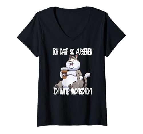 Damen Ich Darf So Aussehen Ich Hatte Nachtschicht Kaffee Katze T-Shirt mit V-Ausschnitt Damen Ich Darf So Aussehen Ich Hatte Nachtschicht Kaffee Katze T-Shirt mit V-Ausschnitt von Nachtschicht Sprüche Für Schichtarbeiter- Arbeiter
