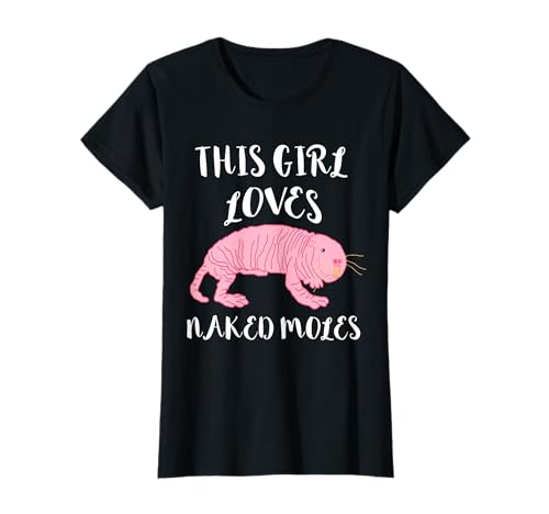 This Girl Loves Naked Mole Nacktmull Nagetier Ratte T-Shirt T-Shirt von Nacktmull Hässlichstes Tier der Welt Naked Mole