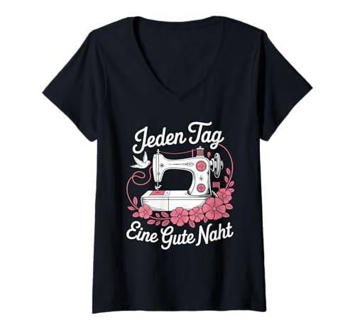 Damen Lustiges nähen Jeden Tag Eine Gute Naht Näherin T-Shirt mit V-Ausschnitt von Nähmaschine Blumen Jeden Tag Gute Naht