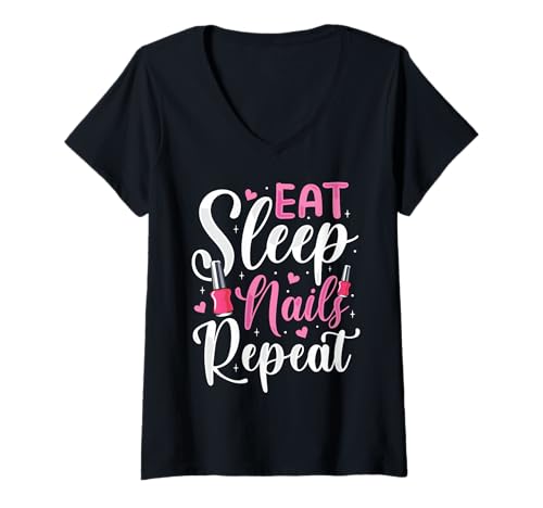 Damen Eat Sleep Nails Repeat Lustiges Nagelstudio für Nageltechniker T-Shirt mit V-Ausschnitt Damen Eat Sleep Nails Repeat Lustiges Nagelstudio für Nageltechniker T-Shirt mit V-Ausschnitt von Nail Tech Manicurist Nail Technician Apparel Co.