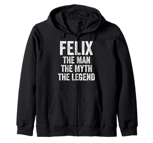 Felix The Man The Myth The Legend Shirt Vorname Felix Kapuzenjacke von Name Felix Funny Shirts