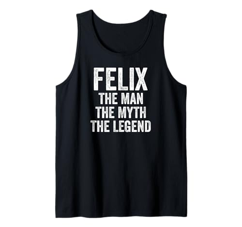 Felix The Man The Myth The Legend Shirt Vorname Felix Tank Top von Name Felix Funny Shirts