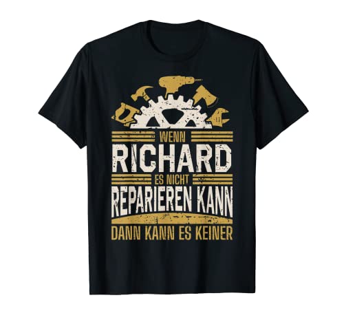 Herren Name Richard Wenn Richard Es Nicht Reparieren Kann T-Shirt von Name Geburtstag Opa Papa Lustiger Spruch Vorname