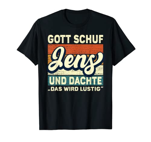 Herren Jens Name Spruch - Gott Schuf Jens T-Shirt von Name Jens Geschenke Lustige Sprüche Geburtstag