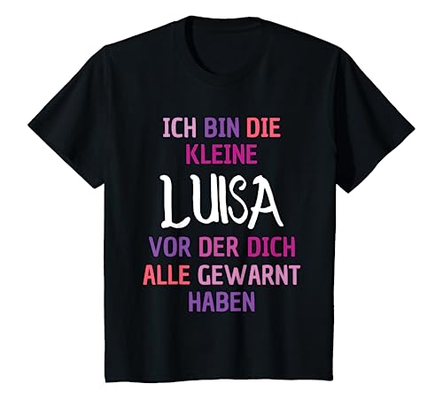 Kinder Name Luisa - Ich Bin Die Kleine Luisa T-Shirt von Name Luisa Geburtstag Namenstag