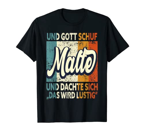 Herren Name Malte Spruch - Und Gott Schuf Malte T-Shirt Herren Name Malte Spruch - Und Gott Schuf Malte T-Shirt von Name Malte Lustiger Spruch Geburtstag