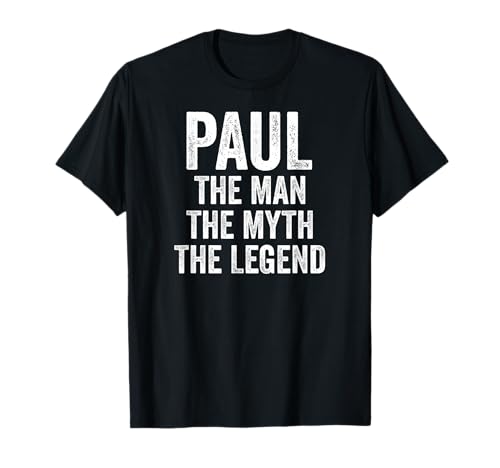 Paul The Man The Myth The Legend Shirt Vorname Paul T-Shirt Paul The Man The Myth The Legend Shirt Vorname Paul T-Shirt von Name Paul Funny Shirts