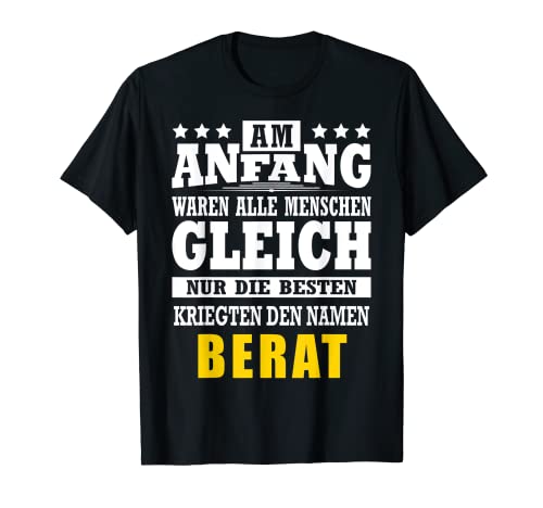 Herren Name Berat Vorname Namensgeschenke Namenstag Fun T-Shirt von Name Vorname Spruch Die Besten Kriegen Name Fun