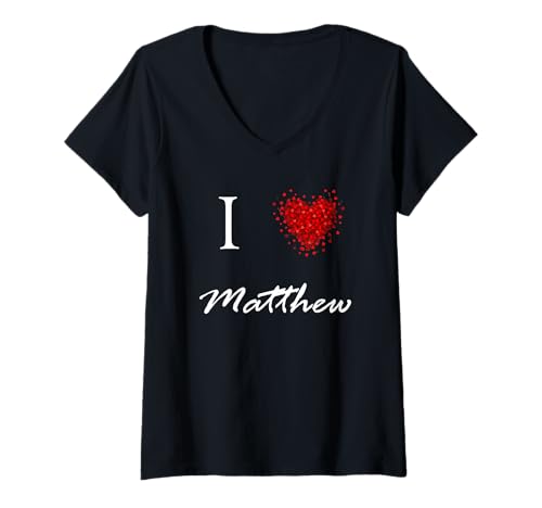 Damen I Heart Matthew Vorname I Love Personalized Stuff T-Shirt mit V-Ausschnitt Damen I Heart Matthew Vorname I Love Personalized Stuff T-Shirt mit V-Ausschnitt von Named Custom Novelty Given Name Valentines Gift Co