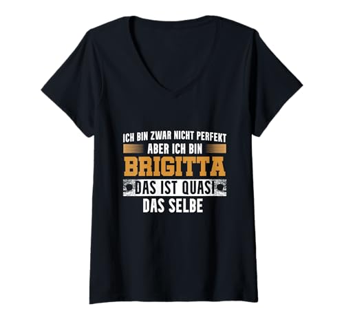 Damen Name Brigitta Ich Bin Brigitta T-Shirt mit V-Ausschnitt von Namen Geschenk Brigitta