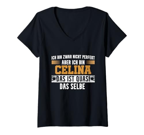 Damen Name Celina Ich Bin Celina T-Shirt mit V-Ausschnitt von Namen Geschenk Celina