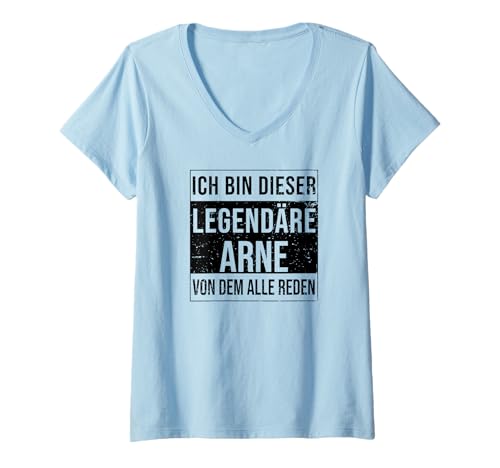 Damen Ich Bin Dieser legendäre Shirt Geschenkidee für Arne T-Shirt mit V-Ausschnitt Damen Ich Bin Dieser legendäre Shirt Geschenkidee für Arne T-Shirt mit V-Ausschnitt von Namens Geschenke für Männer Namens Geschenke Junge