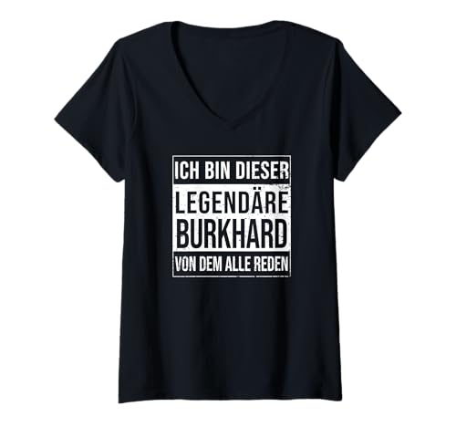 Damen Ich Bin Dieser legendäre Shirt Geschenkidee für Burkhard T-Shirt mit V-Ausschnitt Damen Ich Bin Dieser legendäre Shirt Geschenkidee für Burkhard T-Shirt mit V-Ausschnitt von Namens Geschenke für Männer Namens Geschenke Junge