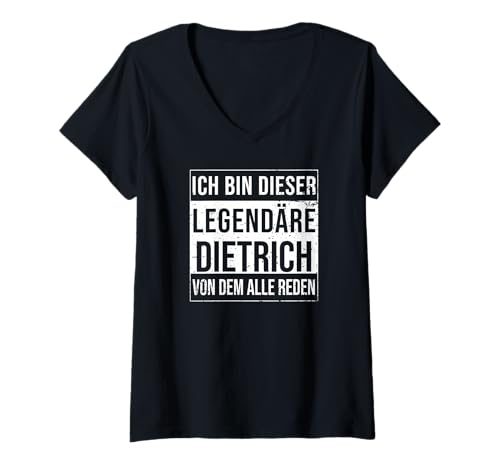 Damen Ich Bin Dieser legendäre Shirt Geschenkidee für Dietrich T-Shirt mit V-Ausschnitt Damen Ich Bin Dieser legendäre Shirt Geschenkidee für Dietrich T-Shirt mit V-Ausschnitt von Namens Geschenke für Männer Namens Geschenke Junge