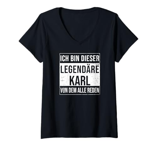 Damen Ich Bin Dieser legendäre Shirt Geschenkidee für Karl T-Shirt mit V-Ausschnitt Damen Ich Bin Dieser legendäre Shirt Geschenkidee für Karl T-Shirt mit V-Ausschnitt von Namens Geschenke für Männer Namens Geschenke Junge