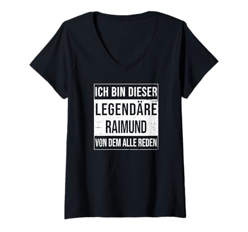 Damen Ich Bin Dieser legendäre Shirt Geschenkidee für Raimund T-Shirt mit V-Ausschnitt von Namens Geschenke für Männer Namens Geschenke Junge