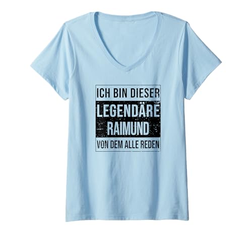 Damen Ich Bin Dieser legendäre Shirt Geschenkidee für Raimund T-Shirt mit V-Ausschnitt von Namens Geschenke für Männer Namens Geschenke Junge