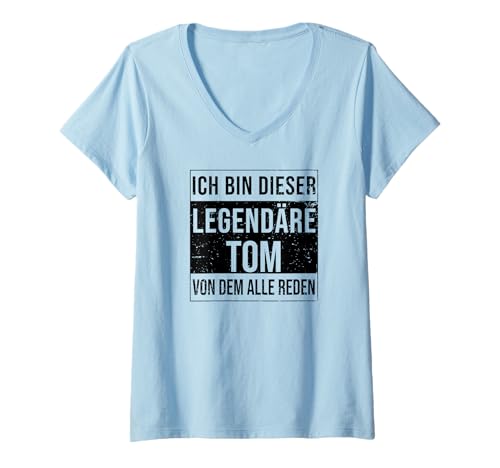 Damen Ich Bin Dieser legendäre Shirt Geschenkidee für Tom T-Shirt mit V-Ausschnitt Damen Ich Bin Dieser legendäre Shirt Geschenkidee für Tom T-Shirt mit V-Ausschnitt von Namens Geschenke für Männer Namens Geschenke Junge