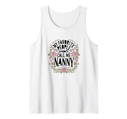 Herren My Favorite People Call Me Nanny - Floral Rose Tank Top von Nanny Love Creations