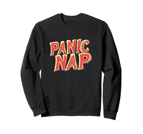 Panic Nap Speech für Erwachsene und Kinder Sweatshirt Panic Nap Speech für Erwachsene und Kinder Sweatshirt von Nap Outfit