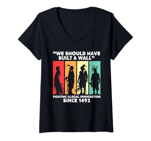 Damen We Should Have Built a Wall. Indianer-T-Shirt T-Shirt mit V-Ausschnitt Damen We Should Have Built a Wall. Indianer-T-Shirt T-Shirt mit V-Ausschnitt von Native American Indian