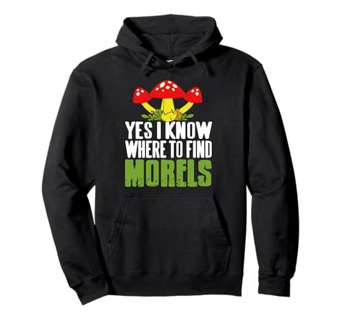 Ich Weiß Wo Man Morcheln Findet Waldsammler Humor Pullover Hoodie von Natur Pilzfreund Sammler Und Wanderfans