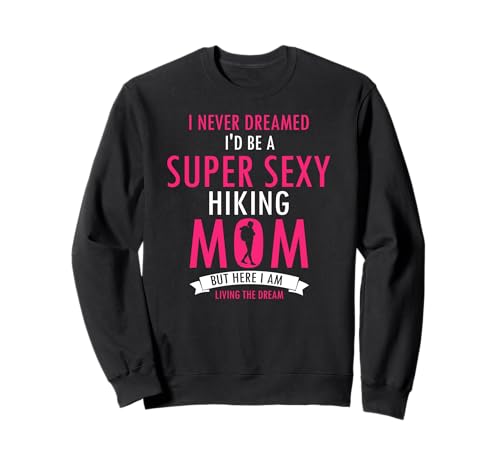 Selbstbewusste Wander-Mama Bergleben Lustig Sweatshirt von Naturbegeisterte Mutter Humor Outdoor Fan